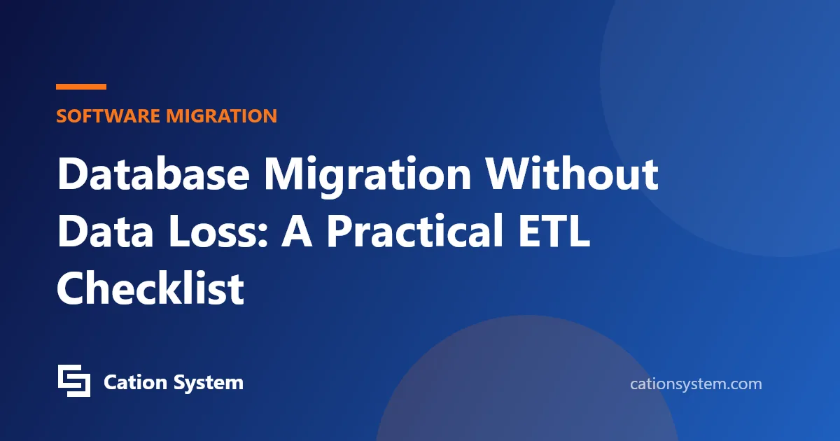 Database Migration Without Data Loss: A Practical ETL Checklist