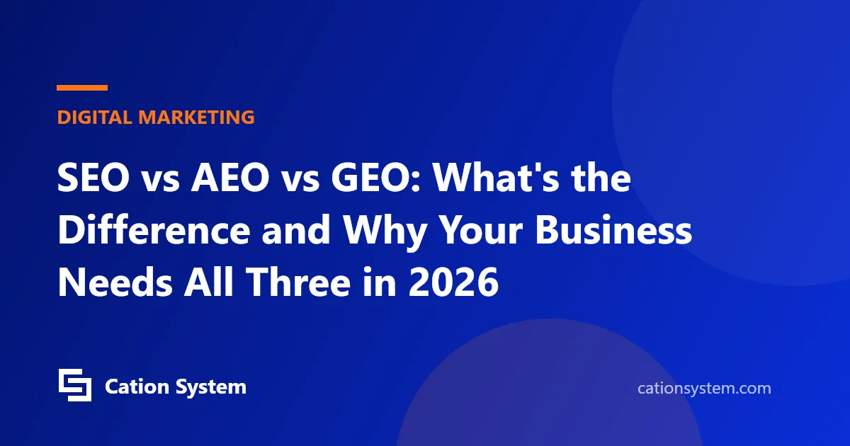 SEO vs AEO vs GEO: What's the Difference and Why Your Business Needs All Three in 2026